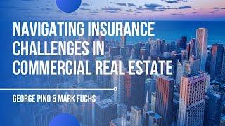 Navigating Insurance Challenges in Commercial Real Estate