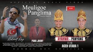 Rahmat Roy _ Meuligoe Panglima (Ayahwa-Panyang) For Aceh Utara 1 !!!