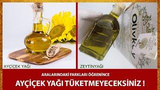 Zeytinyağı ile Ayçiçek Yağı Arasındaki Farklar. Bu Gerçekleri Bilmelisiniz !