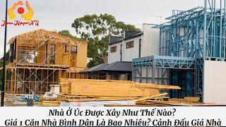 Nhà Ở Úc Được Xây Như Thế Nào? Giá 1 Căn Nhà Bình Dân Là Bao Nhiêu? Cảnh Đấu Giá Nhà