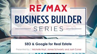 RE/MAX Business Builder Series | SEO and Google for Real Estate