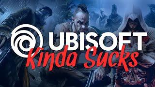 Ubisoft - Why They're Hated