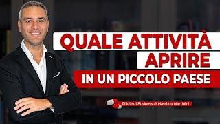 Quale attività aprire IN UN PICCOLO PAESE