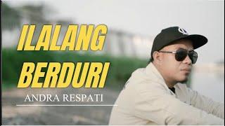 ILALANG BERDURI - Andra Respati (Official Music Video)