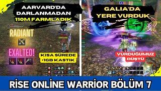 GALİA'DA YERE VURDUK | AARVARDDA ÇAT DİYE 110M FARMLADIK! | Rise Online Warrior 7