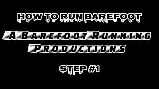 How To Start Running Barefoot // Step #1