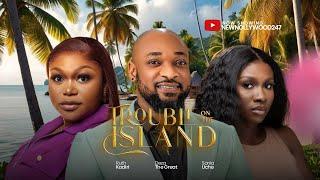 Trouble On The Island - Ruth Kadiri, Deza The Great, Sonia Uche, Atewe Raphael