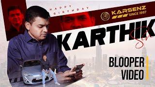 Happy Birthday to Our MD Mr. Karthik | The Leader Behind Karsenz | Blooper Special by Team Karsenz