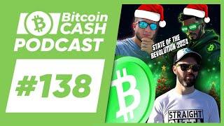 The Bitcoin Cash Podcast #138: State of the Revolution 2024 feat. Ryan Giffin & Kallisti