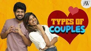 Types Of Couples | ft. Dipshi Blessy, Akash Premkumar | JFW Originals | 4K