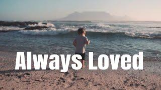 Always Loved (Official Lyric Video)