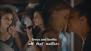 freya & keelin - all that matters (for andie)