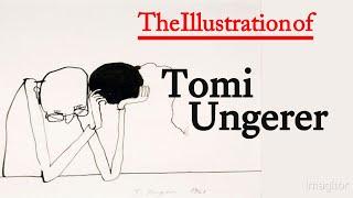 Tomi Ungerer: A Master of Children's Book Illustration and Provocative Art,