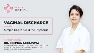 Vaginal Discharge: Simple tips to prevent the problem by Dr Deepika Aggarwal
