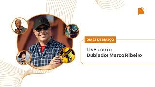 DUBLADOR MARCO RIBEIRO: LIVE