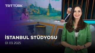 Ramazan ve Hayat, Avrupa Gündemi | İstanbul Stüdyosu - 01.03.2025