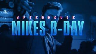 AFTERMOVIE - Mikes B-Day