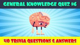 General Knowledge Trivia Quiz (Part 6)