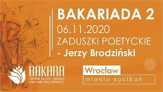 Bakariada 2 - Zaduszki Poetyckie, Jerzy Brodziński