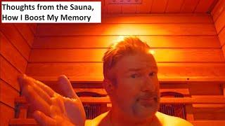 Thoughts from the Sauna, Uncluttering your Brain Be Organized, Memory Boost, Help End Forgetfulness