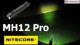 Nitecore MH12 Pro LED Taschenlampe vs. MH12SE vs Fenix TK20R V2.0