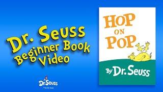 @DrSeuss -  Hop on Pop   (Dr. Seuss Beginner Book Video)