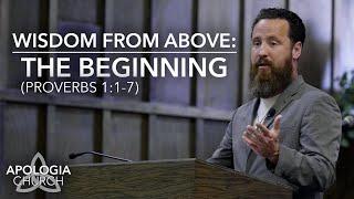 Sermon - Wisdom From Above: The Beginning