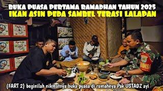 BUKA PUASA TERNIKMAT BARENG BABINSA DI RUMAH PAK USTADZ AYI SETELAH NAIK GUNUNG TURUN GUNUNG