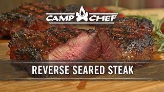 Reverse Seared Steak Recipe | Camp Chef