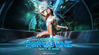 DeDe Negra - Porwij Mnie (FAIR PLAY REMIX)