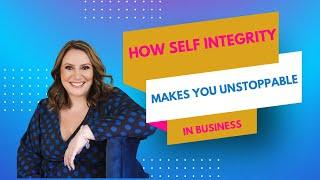 How self integrity makes you unstoppable in business (with Teresa Heath-Wareing)