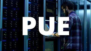 PUE, Google's 1.1 Low, & How to Make a Data Center More Energy Efficient