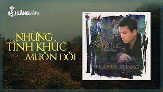 Những Tình Khúc Muôn Đời (Album) | Nguyên Khang, Julie, Ngọc Bích