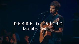 Leandro Pedroso - Desde o início (Ao Vivo)