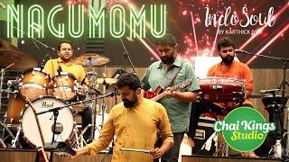 Nagumomu | IndoSoul by Karthick Iyer | Chai Kings Studio | Live Music Concert in #chennai i