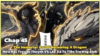 Chap 45 | Hứa Hắc_Truyền Thuyết Về Lão Xà Tu Tiên Trường Sinh | Thanh Vy Review