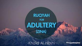 Ruqyah for Adultery (Ruqyah Zina) - Khalid Al Hibshi | Ruqyah helpline