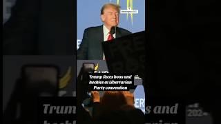 Trump booed and heckled at Libertarian Party convention #shorts