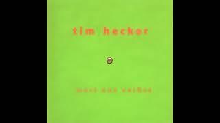 Tim Hecker || Mort Aux Vaches (2004) Full Album