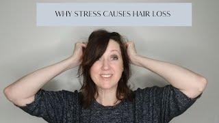 Why does Stress cause Hair Loss?