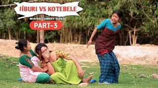 JÍBURI VS KOTEBELE || MISING COMEDY || ASIN AGOM || BISWAJIT TAYE || KOTEBELE VIDEO