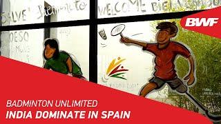 Badminton Unlimited | India Dominate in Spain | BWF 2022