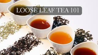 Loose Leaf Tea 101 - How to Make Loose Leaf Tea for Beginners