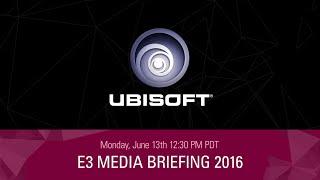 Ubisoft E3 2016 - Press Conference Livestream