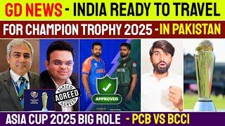 BIG Good News India Ready To Travel For Champion Trophy 2025 In Pakistan | Asia Cup 2025 Big Role