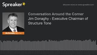 Jim Donaghy - Executive Chairman of Structure Tone