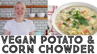 Vegan Potato and Corn Chowder Recipe!