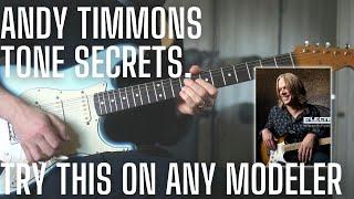 Andy Timmons Tone Secrets - How To Dial In Your Modeler to get Close to the Master!