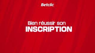 Bien réussir son inscription sur Betclic 