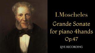 Moscheles Grande Sonate Op.47 for piano 4hands / モシェレス：連弾の為の大ソナタ 作品47